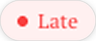 Late badge